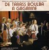 disque live tarass boulba a gagarine extraits de la bande originale du film de claude vernick et francis morane de tarass boulba a gagarine